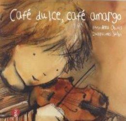 Cafe Dulce, Cafe Amargo