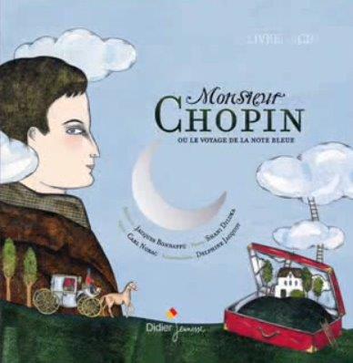 Monsieur Chopin ou le voyage de la note bleue