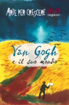 Van Gogh E Il Suo Mondo