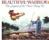 The Beautiful Warrior: The Legend of the Nun's Kung Fu
