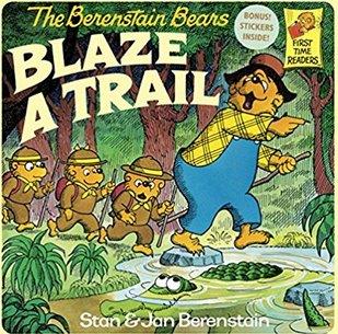 The Berenstain Bears Blaze A Trail