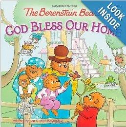 Berenstain Bears God Bless Our Home 