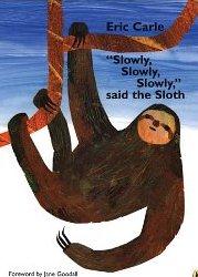 Slowly Slowly Said The Sloth