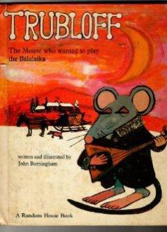 Trubloff: The Mouse Who Wanted To Play the Balalaika