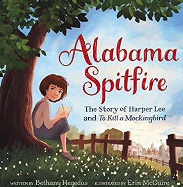 Alabama Spitfire: The Story of Harper Lee and To Kill a Mockingbird