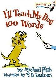 I'll Teach My Dog A Lot Of Words